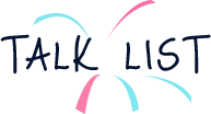TALK LIST